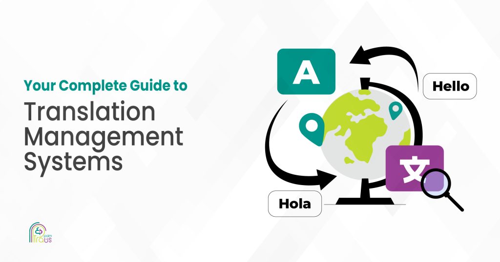 Your Complete Guide to Translation Management System