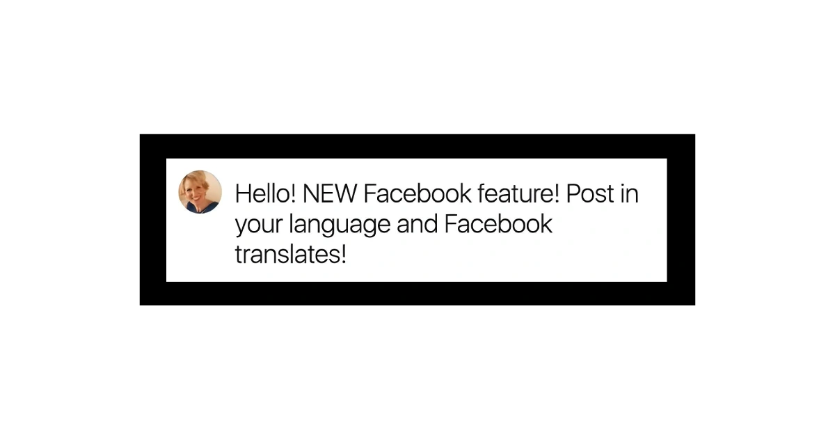 Facebook's new feature allows users to post in their language, highlighting Facebook Translate and popular translated websites.